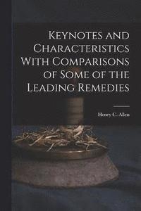 bokomslag Keynotes and Characteristics With Comparisons of Some of the Leading Remedies