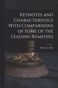 bokomslag Keynotes and Characteristics With Comparisons of Some of the Leading Remedies