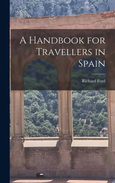 bokomslag A Handbook for Travellers in Spain