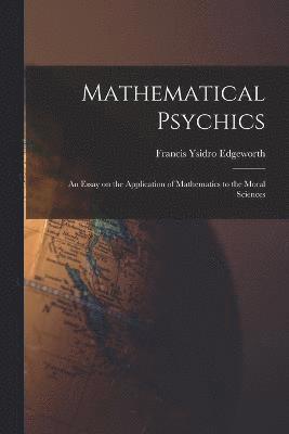 Mathematical Psychics 1