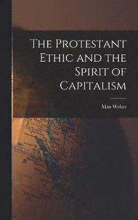 bokomslag The Protestant Ethic and the Spirit of Capitalism