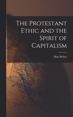 Protestant Ethic and the Spirit of Capitalism