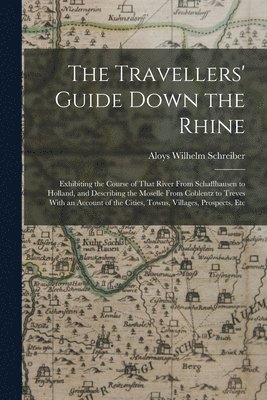 The Travellers' Guide Down the Rhine 1