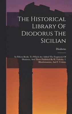 The Historical Library Of Diodorus The Sicilian 1