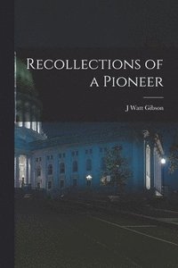 bokomslag Recollections of a Pioneer