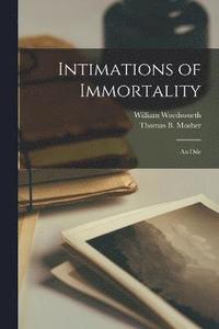 bokomslag Intimations of Immortality