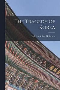 bokomslag The Tragedy of Korea