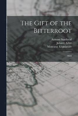 bokomslag Gift of the Bitterroot