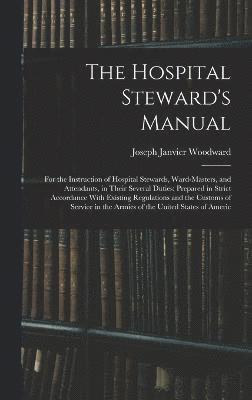 bokomslag The Hospital Steward's Manual