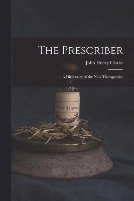 John Henry Clarke - Prescriber, Häftad