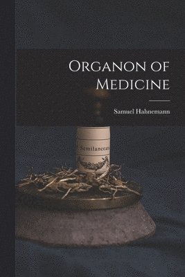 bokomslag Organon of Medicine