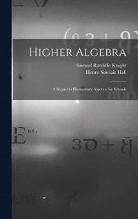 bokomslag Higher Algebra