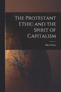bokomslag The Protestant Ethic and the Spirit of Capitalism