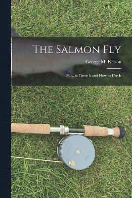 The Salmon Fly 1