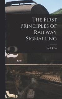 bokomslag First Principles of Railway Signalling