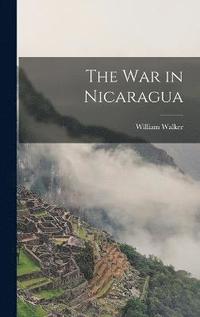 bokomslag The War in Nicaragua