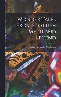 bokomslag Wonder Tales From Scottish Myth and Legend