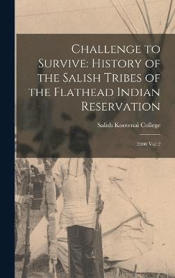 Salish Kootenai College - Challenge to Survive, Inbunden