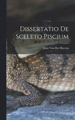 bokomslag Dissertatio de Sceleto Piscium