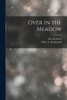 Over in the Meadow