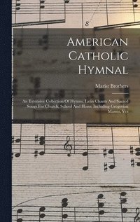 bokomslag American Catholic Hymnal