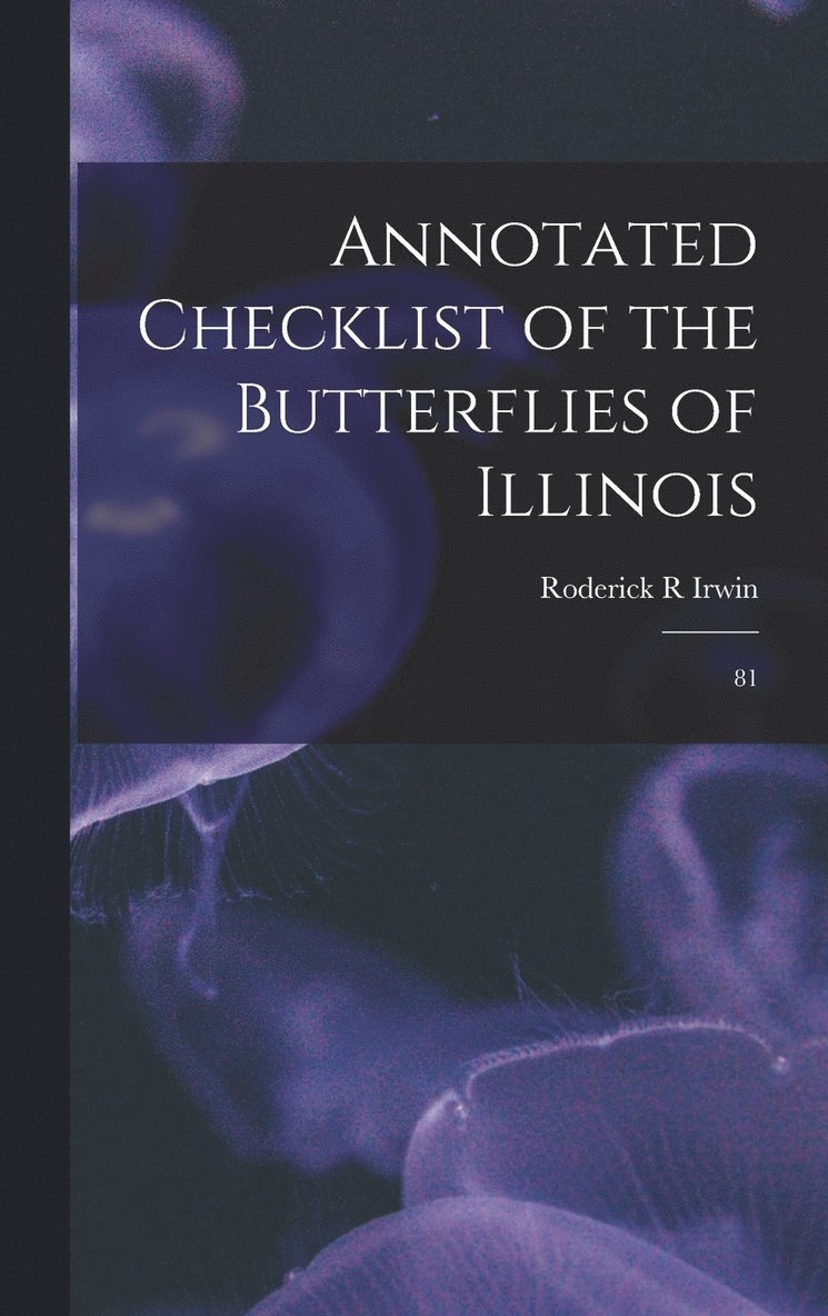 Annotated Checklist of the Butterflies of Illinois 1