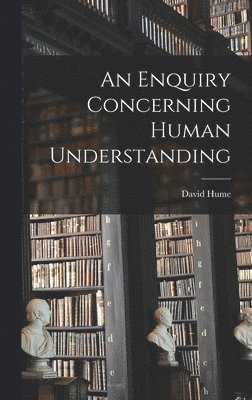 An Enquiry Concerning Human Understanding 1