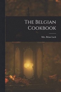 bokomslag The Belgian Cookbook