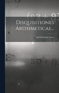 bokomslag Disquisitiones Arithmeticae...