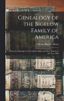 Genealogy of the Bigelow Family of America 1