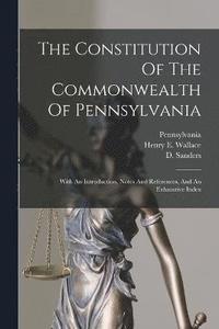 bokomslag The Constitution Of The Commonwealth Of Pennsylvania