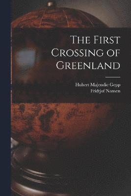 The First Crossing of Greenland 1