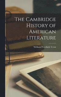 bokomslag The Cambridge History of American Literature
