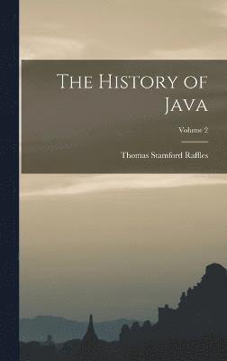bokomslag The History of Java; Volume 2