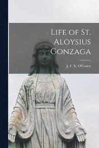 bokomslag Life of St. Aloysius Gonzaga