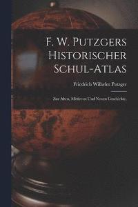 bokomslag F. W. Putzgers Historischer Schul-Atlas