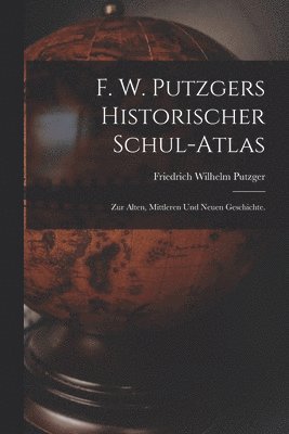 bokomslag F. W. Putzgers Historischer Schul-Atlas