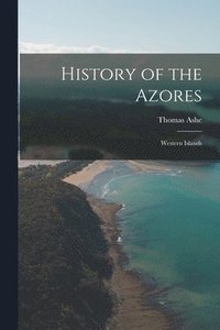 bokomslag History of the Azores