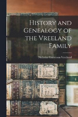 History and Genealogy of the Vreeland Family 1