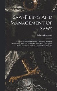 bokomslag Saw-filing And Management Of Saws