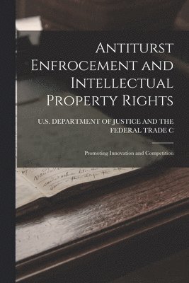 Antiturst Enfrocement and Intellectual Property Rights 1