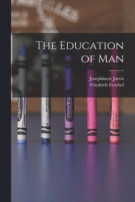 The Education of Man 1