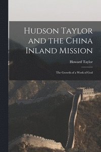 bokomslag Hudson Taylor and the China Inland Mission