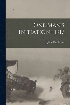 bokomslag One Man's Initiation--1917