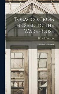 bokomslag Tobacco. From the Seed to the Warehouse