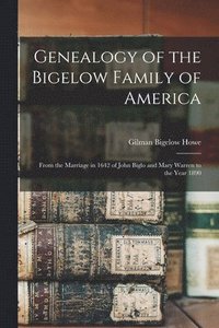bokomslag Genealogy of the Bigelow Family of America