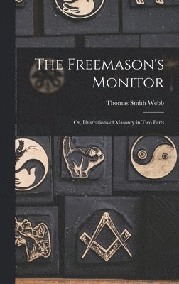 Thomas Smith Webb - Freemason's Monitor, Inbunden