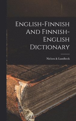 bokomslag English-finnish And Finnish-english Dictionary