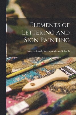 Elements of Lettering and Sign Painting 1