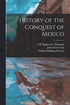 bokomslag History of the Conquest of Mexico